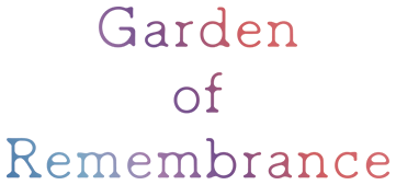 「Garden of Remembrance」